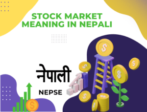 Read more about the article Stock Market Meaning in Nepali